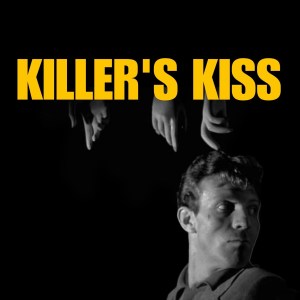 Killer's Kiss –&nbsp;1955