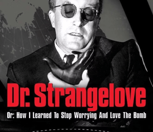 Dr. Strangelove –&nbsp;1964