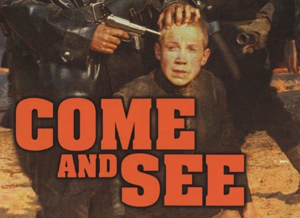 Come and See –&nbsp;1985